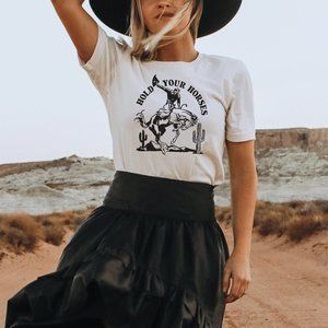 Hold Your Horses  Cowboygirl White Unisex T Shirt